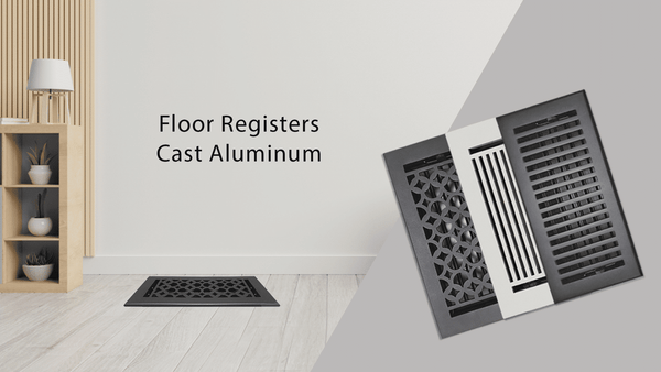 A modern room with a decorative black floor register, text reading Floor Registers Cast Aluminum, and three different cast aluminum floor register designs displayed on a gray background.