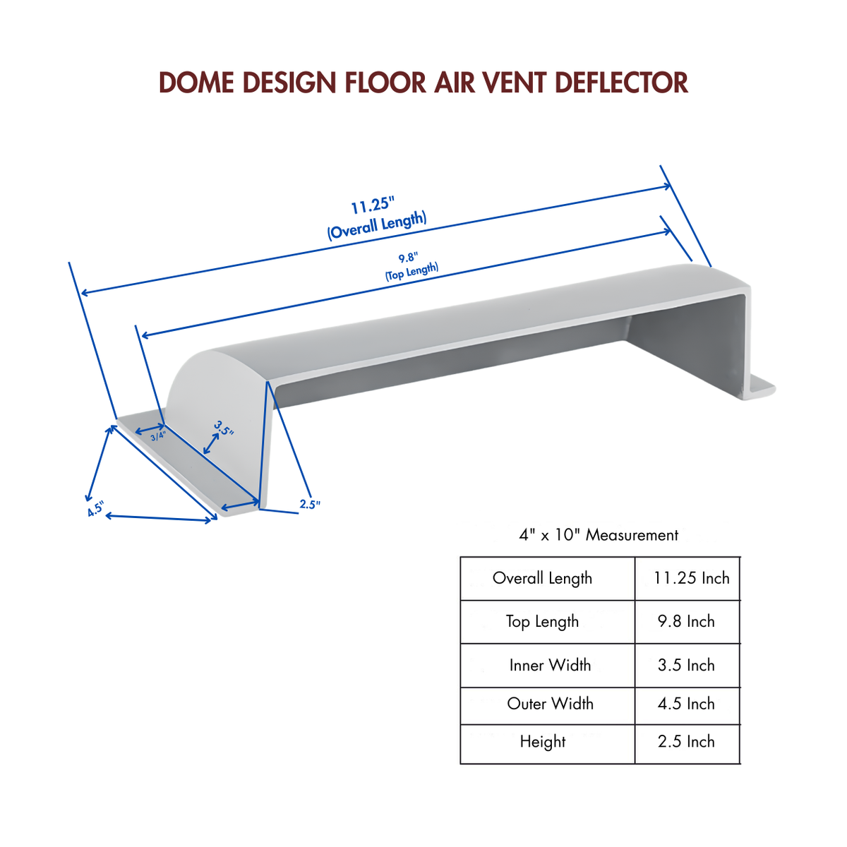 A 4x10 matte silver dome deflector design in a white background with measurements attached 
