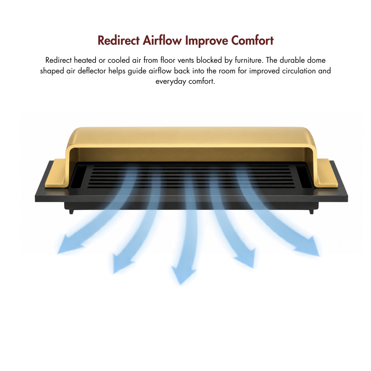 A 4x12 matte gold dome deflector design shown on a white background with blue airflow arrows 
