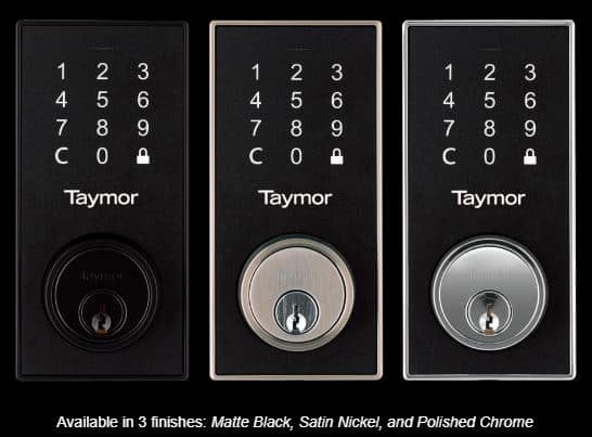 Three Taymor Industries electronic deadbolts with touch keypads in matte black, satin nickel, and polished chrome offer keyless entry and programmable user codes. Keypads show numbers 1–9 plus a lock icon for secure, convenient access.