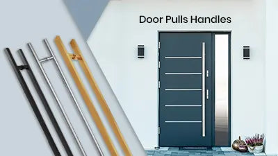 A modern front door with a vertical pull handle is shown on the right. On the left, there are five different door pull handles in black, silver, and gold finishes. Text reads Door Pulls Handles.